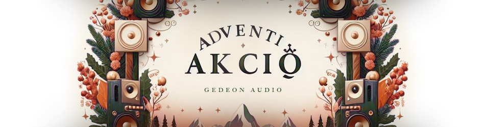 Adventi Audio Akciók Gedeon Audio